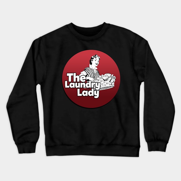 The Laundry Lady Crewneck Sweatshirt by TheLaundryLady